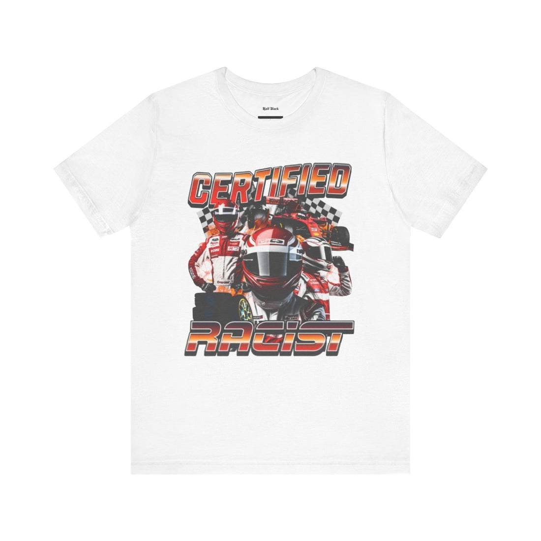 Certified Racist Tee